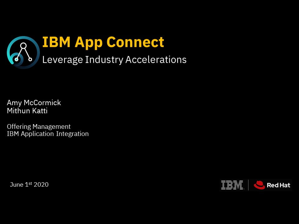 IBM App Connect - Leverage Industry Accelerations